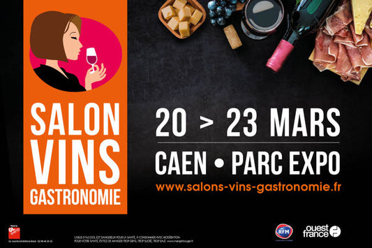 ANNULATION - Salon Vins & Gastronomie de Caen du 20 au 23 mars 2020